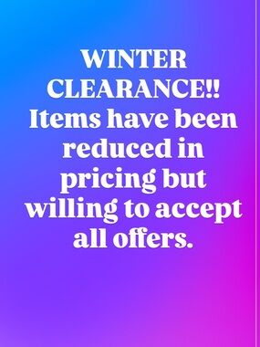WINTER CLEARANCE ON ALL ITEMS.